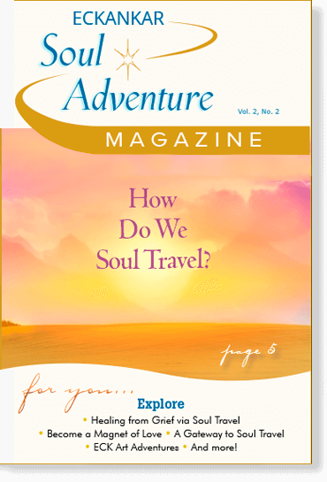ECKANKAR Soul Adventure Magazine, Volume 2, Number 2